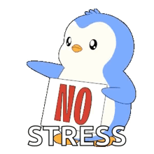 a blue penguin is holding a sign that says no stress