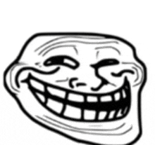 a black and white drawing of a troll face with a big smile on it .