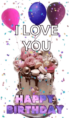 a birthday cake with balloons and confetti and the words `` i love you happy birthday '' written on it .