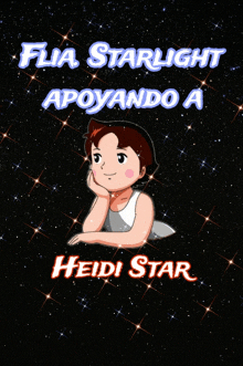 flia starlight apoyando a heidi star poster with heidi star on it