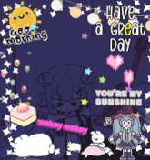 a poster that says have a great day on it