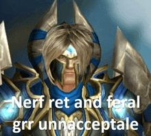 a video game character says nerf ret and feral grr unacceptable