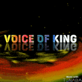 a colorful poster with the words voice of king on it