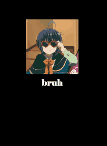 a poster of a girl wearing sunglasses with the word bruh below her