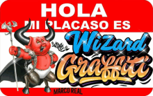 a red and white sign that says hola mi placaso es wizard graffiti