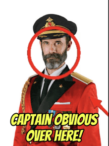 a man in a military uniform with the words captain obvious over here