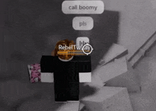 a person in a roblox video game says call boomy and pls