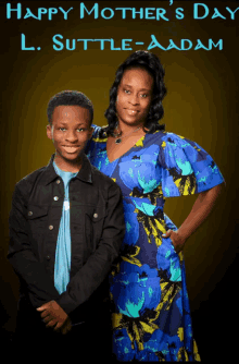 a mother and son posing for a picture with the words happy mother 's day l. suttle-adam