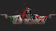 a picture of a skeleton holding two guns with the words los sicarios in red