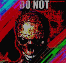 a colorful poster with a skull and the words `` do not ''