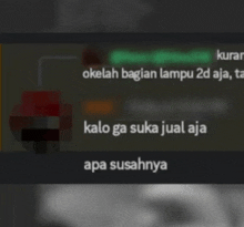 a blurred image of a person 's face with the words " kalo ga suka jual aja apa susahnya "