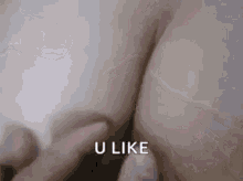 a close up of a person 's butt with the words `` u like '' written in the corner .