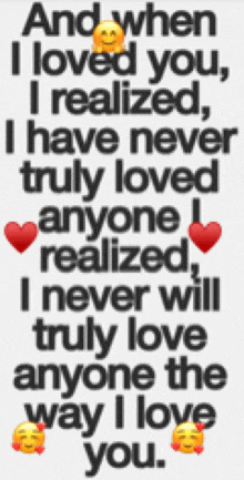 a poster that says and when i loved you i realized i have never truly loved anyone i realized