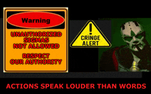 a warning sign that says " unauthorized stigmas not allowed " next to a cringe alert sign