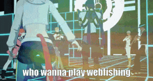 a group of people are standing in a room with the words who wanna play webfishing