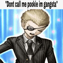 a picture of a man in a suit and tie with the words " dont call me pookie im gangsta "