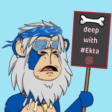 a cartoon monkey holding a sign that says " deep with #ekta "