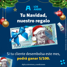 an advertisement for los andes shows a 100 dollar bill with a santa hat