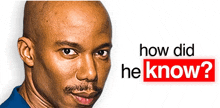 a picture of a bald man with the words how did he know