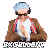 a man wearing a wig and sunglasses applauds with the words excellent above him