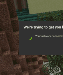 a sign that says we 're trying to get you b your network connectic