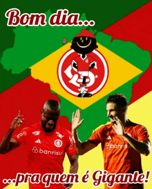 a poster that says bom dia pra quem e gigante with two soccer players