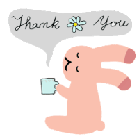 a drawing of a rabbit holding a cup and saying thank you