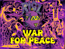 a purple and yellow poster with the words war for peace on it