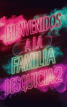 a sign that says bienvenidos a la familia desquicia 2