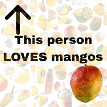 a sign that says " this person loves mangoes " with an arrow pointing up