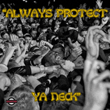 a crowd of people with the words " always protect ya neck "