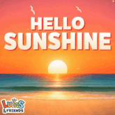 a poster that says hello sunshine on it with a sunset in the background
