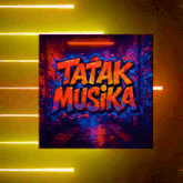 a poster that says tatak musika in red and blue