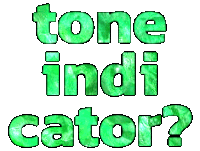 a green sign that says tone indi cator on it