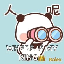 a cartoon panda bear is looking through binoculars and says where is my king rolex .