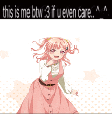 a girl in a pink dress with the words " this is me btw : 3 if u even care " behind her