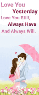 a cartoon of a man and a woman hugging under an umbrella with the words love you yesterday love you still