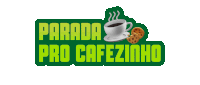 a green sign that says parada pro cafezinho