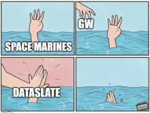 a cartoon of a hand reaching for another hand in the water with the words gw space marines dataslate written on it