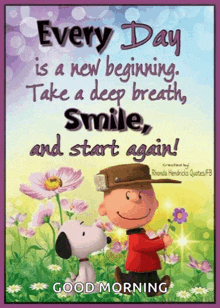 a poster with snoopy and charlie brown says " every day is a new beginning "