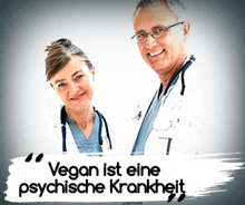 a man and a woman standing next to each other with the words vegan ist eine psychische krankheit below them