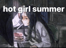 a picture of a girl smoking a cigarette in front of a computer screen with the words hot girl summer below her