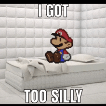 a cartoon of mario sitting on a bed with the caption i got too silly