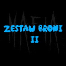 zestaw broni ii in blue letters on a black background