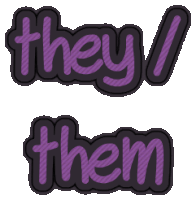 a sticker that says they / them in purple letters