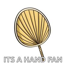 a drawing of a fan with the words its a hand fan below it