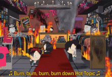 a cartoon scene with the words burn burn burn down hot topic