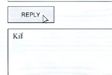 a computer screen with a reply button and a mouse pointer pointing to a message that says `` please kill yourself '' .