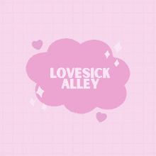 a pink cloud with the words lovesick alley written inside of it