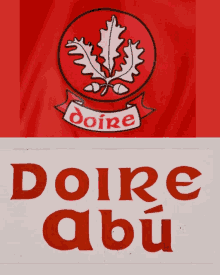 the word doire is on a red and white sign